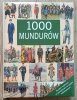1000 mundurów: Mundury wojskowe - od starożytności do czasów współczesnych